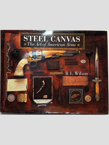 Steel Canvas: The Art of American Arms